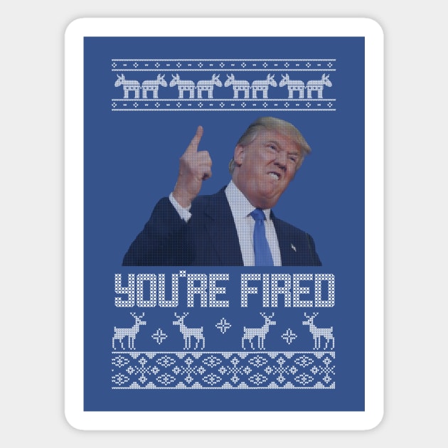 You're Fired Trump Christmas Sweater Sticker by stickerfule